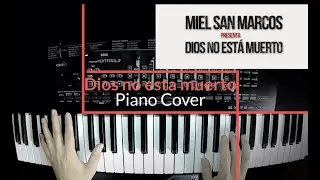 Dios no esta muerto - Miel San Marcos (Piano Cover)