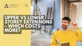 Upper vs Lower Storey Extensions: Cost and Value Comparison