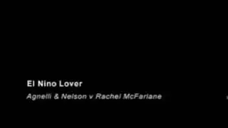 Agnelli & Nelson v Rachel McFarlane - El Nino Lover