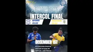 SSFL SOUTH ZONE INTERCOL FINAL | NAPARIMA COLLEGE vs PRESENTATION COLLEGE
