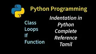 Indentation in python Tamil| python indentation rule in tamil |what is indentation in python tamil?