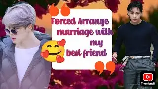 Forced Arrange marriage with my best friend//vmin love story part -10//🥰🥰🥰🥰🥰🥰🥰🥰🥰🥰