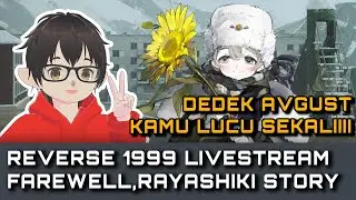 【Reverse: 1999 Indonesia】FAREWELL, RAYASHIKI - Avgust Best Kids in the Game ? | #reverse1999
