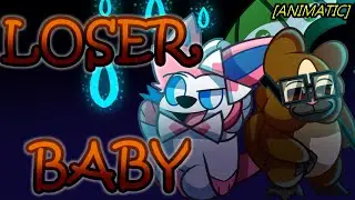 LOSER, BABY - Animatic Song | Pok&eacute;mon OC