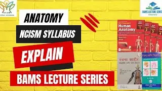 Anatomy syllabus explain||NCISM based Anatomy syllabus|| New syllabus||Anatomy lecture video