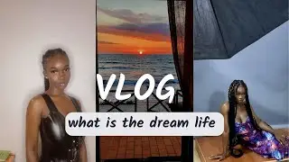 VLOG || How to create your &ldquo;dream&rdquo; life