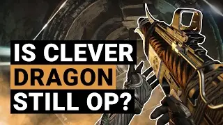 Is Clever Dragon still OP? After February Patch 2.5.0.2 | Destiny Year 3 (Rise of Iron)