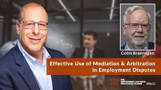 Effective Use of Mediation & Arbitration in Employment Disputes | Fire Away S6E12