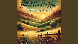 Hills I Used To Roam