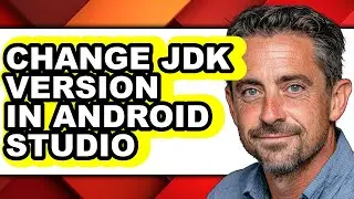 How to Change Jdk Version in Android Studio - Step by Step