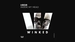 HRDR - Inside My Head (Original Mix) [WINKED]