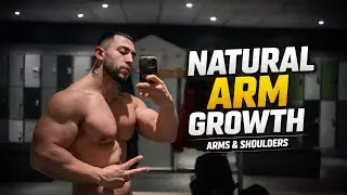 NATURAL ARM GROWTH - ARMS & SHOULDERS WORKOUT 