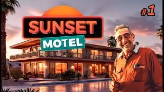 ОБОКРАЛИ В ДЕНЬ ОТКРЫТИЯ! ⫽ 🌅Sunset Motel: Prologue #1