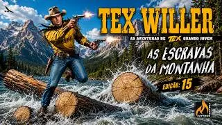 As Aventuras de Tex Quando Jovem N.&ordm; 15: As Escravas da Montanha