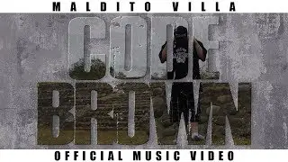 Maldito Villa - Code Brown (Official Music Video) 2019