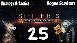 Stellaris Rogue Servitors Strategy & Tactics 25: Before the Storm