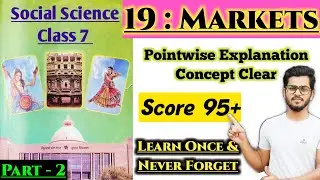 Class 7  Markets | Chapter 19 | Gujarat Board Social Science New Textbook | Gseb | Std 7 | Part 2