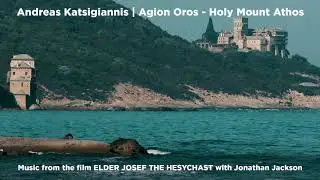 2. A&nu;ά&beta;&alpha;&sigma;&eta;-Ascent /Andreas Katsigiannis/Album Agion Oros-Holy Mount Athos/Film Music