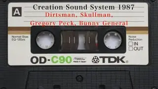 Official: Creation Sound System Dirtsman, Skullman, Gregory Peck, Bunny General 1987