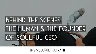 Behind The Scenes With Kristin Constable: The Human & The Founder Of Soulful CEO