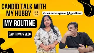 My routine What I Do From Morning to Evening | Candid Talk with My Husband 🙂