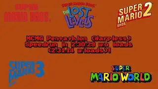 *WR* MCMG Pentathlon (Warpless) Speedrun in 2:30:29 w/o loads (2:31:14 w/loads)!