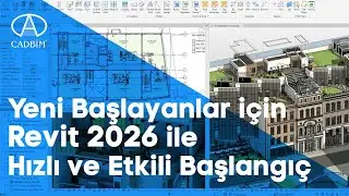 Yeni Başlayanlar İçin Revit 2026 ile Hızlı ve Etkili Başlangıç