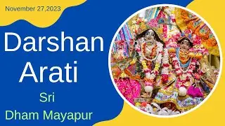 Darsahn Arati Sri Dham Mayapur - Novem0ber 27, 2023