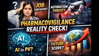 &ldquo;Pharmacovigilance Reality Check: Automation, AI, Future Scope & Career Alternatives&rdquo;