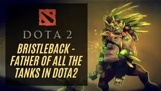DOTA 2 Bristleback Win Gameplay - Build and Item Guide (No Commentary)
