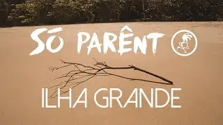 S&oacute; Par&ecirc;nt - Ilha Grande (Lyric Video)