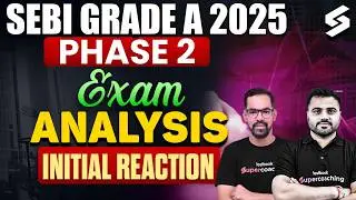 SEBI Grade A Exam Analysis 2025 | SEBI Grade A Phase 2 Analysis 2025 | SEBI Exam Review 2025