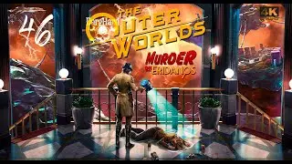 The Outer Worlds Murder on Eridanos PS5 |46| Прохождение 4K UltraHD 2160p Без Комментариев!
