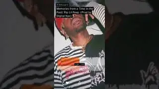 A1 billionaire - memories from a time in the past/ rip lil peep