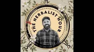🌱⏰ Foraging Expert: Sergei Boutenko | The Herbalist Hour Ep. 70