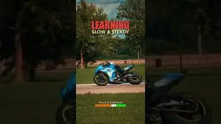 Am learning Slow but in STEADY Pace on Suzuki GSX-R1000R