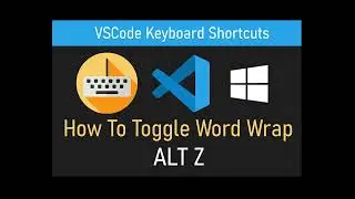 VSCode Keyboard Shortcut: Turn On Word Wrap (Visual Studio Code)