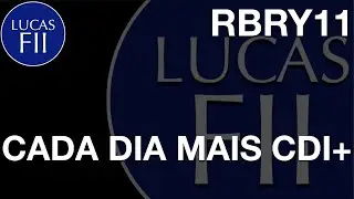 #RBRY11 - CADA DIA MAIS CDI+