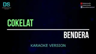 Cokelat - bendera (karaoke version) tanpa vokal