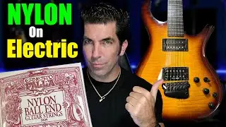 NYLON strings on an Electric Guitar