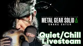 🔴Metal Gear Solid Delta (&Delta;): 🐍 HQ Stream - Quiet, Chill Commentary 🤫