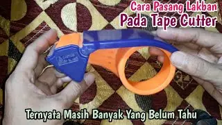 CARA PAKAI TAPE CUTTER ATAU DISPENSER LAKBAN YANG BENAR