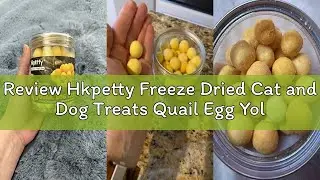 Review Hkpetty Freeze Dried Cat and Dog Treats Quail Egg Yolk, Healthy Tasty Snacks for Cats Dogs Tr