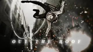 Levi AMV | OUT THE ROOF [4K]