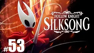 Hollow Knight: Silksong | Part - 53 | Bilewater | Full Gameplay PC
