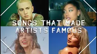 songs that made artists famous | # 1