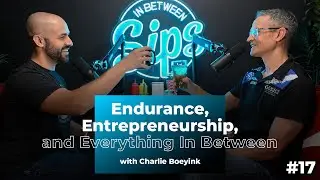 Endurance, Entrepreneurship, and Everything In Between | In Between Sips | Episode 17