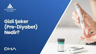 Gizli Şeker (Pre diyabet) 3 kişiden 1'inde var