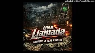 Chimbo, A.m Rinc&oacute;n - Una Llamada