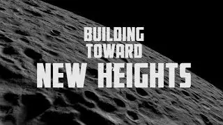 Preparing America for Deep Space Exploration Episode 15: Building Toward New Heights
